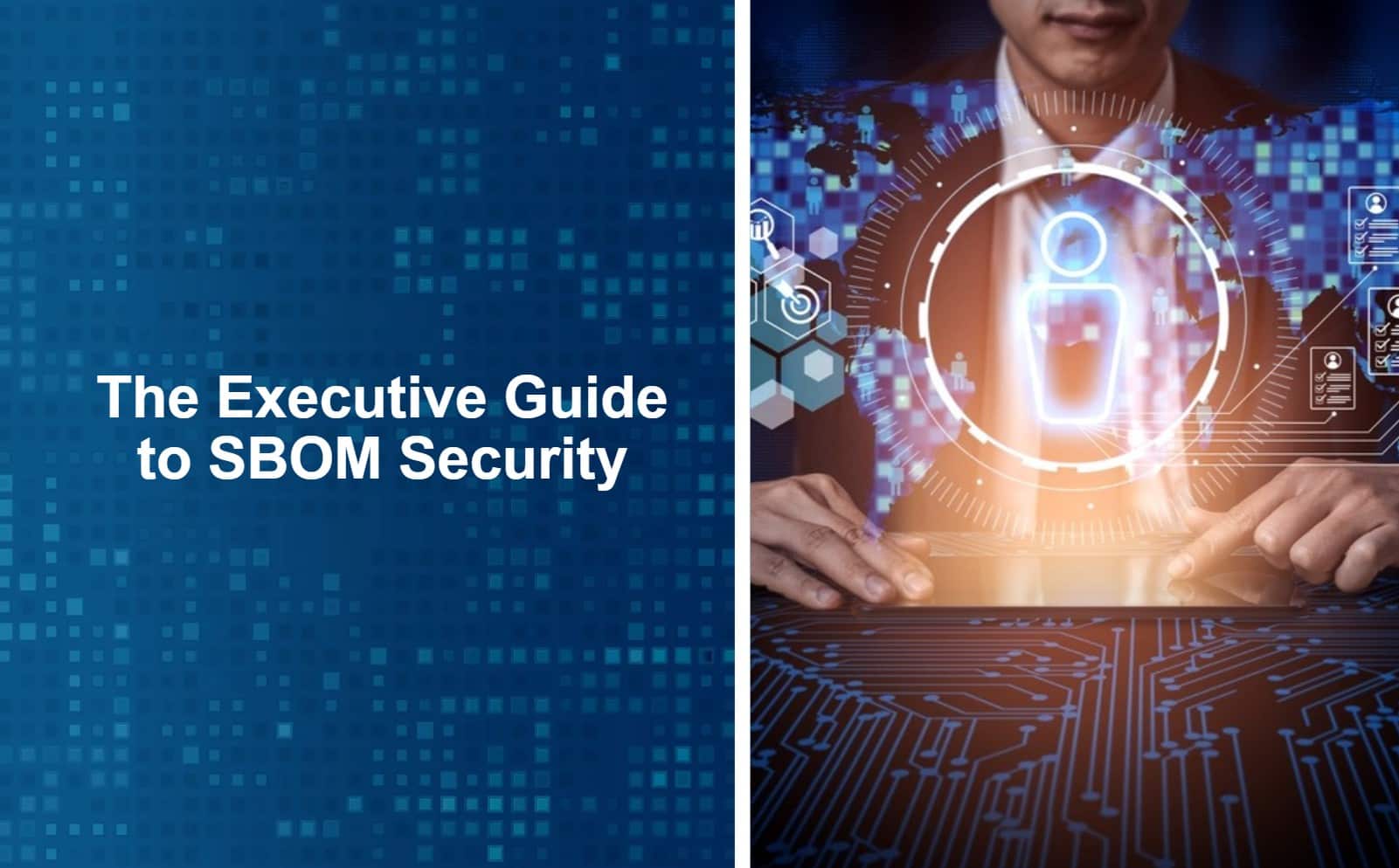 The Executive Guide to SBOM Security
